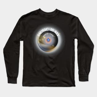 Music is my inspiration. Long Sleeve T-Shirt